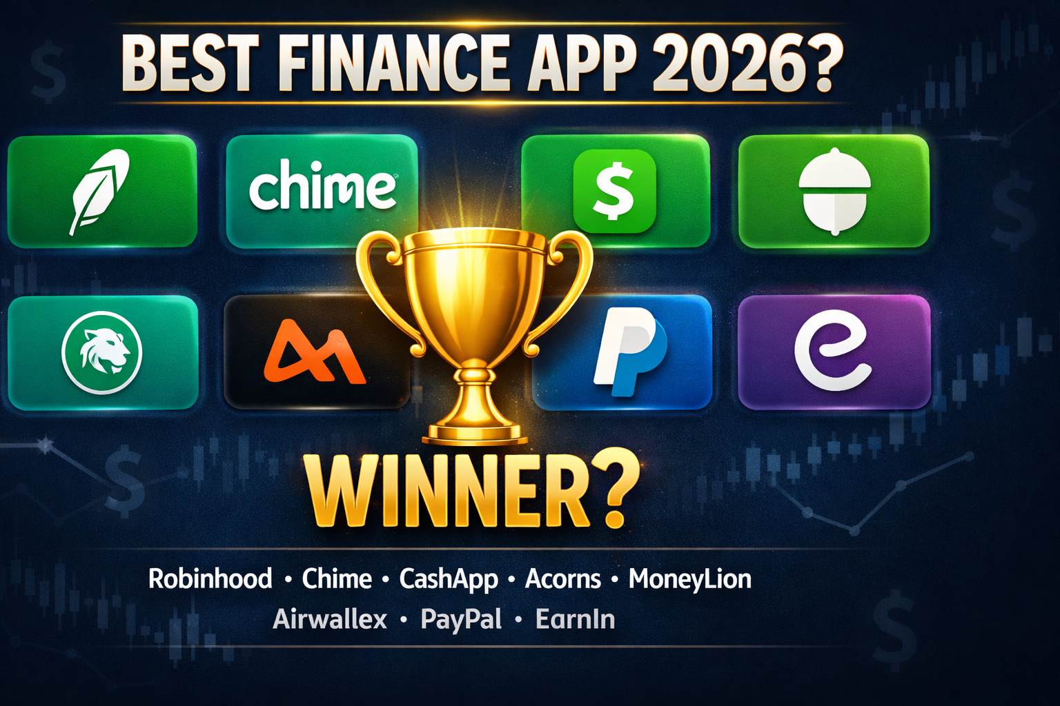 Robinhood vs Chime vs CashApp vs Acorns vs MoneyLion: Which Finance App Is Best for You? (2026 Comparison)